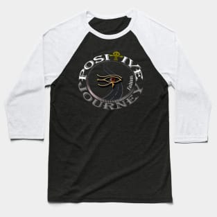 Positive Journey1 Baseball T-Shirt